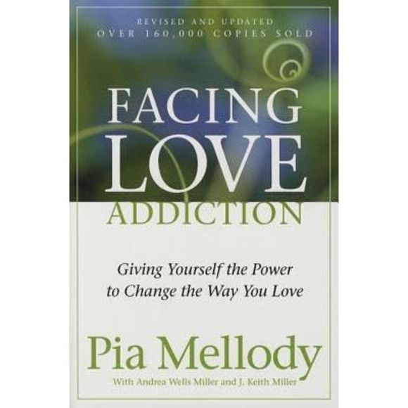 Facing Love Addiction: Giving Yourself the Power to Change the Way You Love -- P - Picture 3 of 3